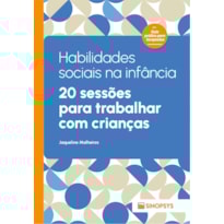 Habilidades sociais na infância:: 20 sessões para trabalhar com crianças