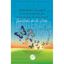 HABILIDADES SOCIALES EN PROFESIONALES DE ENFERMERÍA EN RELACIÓN AL SENTIDO DE LA VIDA