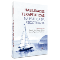 HABILIDADES TERAPÊUTICAS NA PRÁTICA DA PSICOTERAPIA