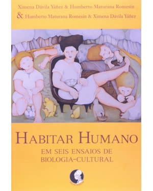 HABITAR HUMANO: EM SEIS ENSAIOS DE BIOLOGIA-CULTURAL