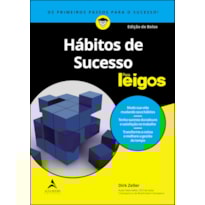Hábitos de sucesso para leigos: os primeiros passos para o sucesso