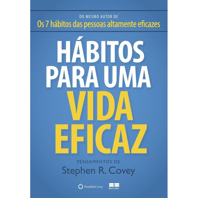 HÁBITOS PARA UMA VIDA EFICAZ