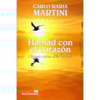 HABLAD CON EL CORAZON: ULTIMAS CARTAS A LOS LECTORES