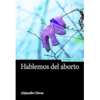 HABLEMOS DEL ABORTO