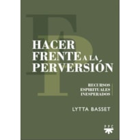 HACER FRENTE A LA PERVERSIÓN