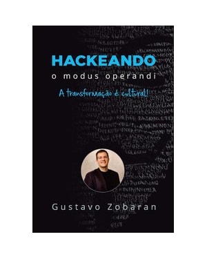 Hackeando o modus operandi: a transformação é cultural
