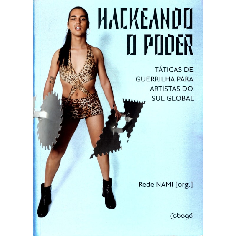 Hackeando o poder: Táticas de guerrilha para artistas do Sul global