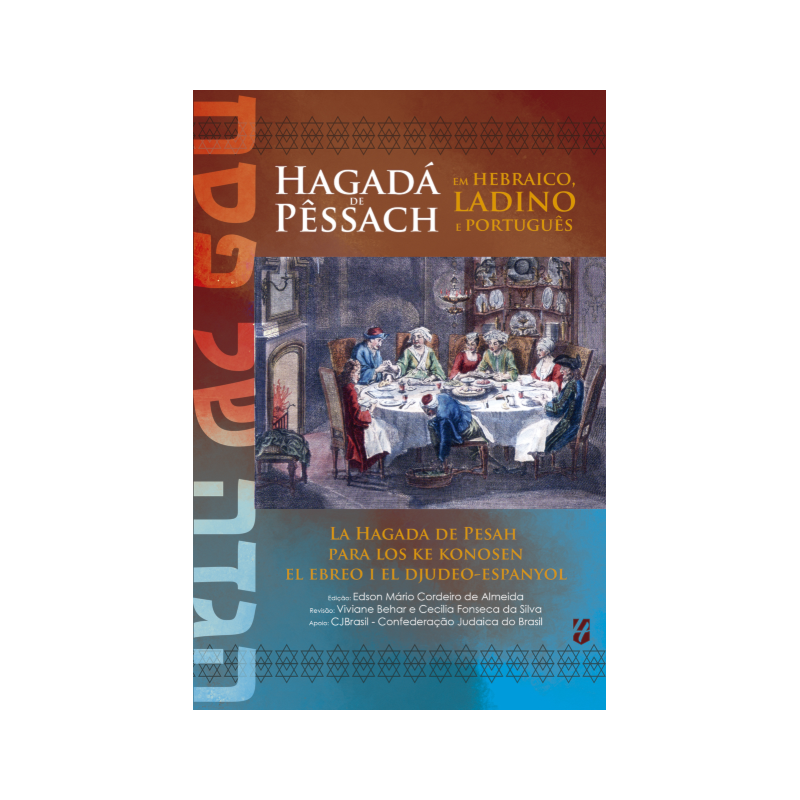 Hagadá de Pêssach em Hebraico, Ladino e Português: la Hegada de Pesah para los ke konosen el ebreo i el djudeo-espanyol