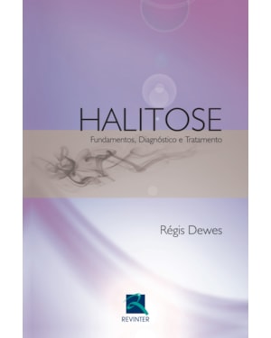 Halitose: fundamentos, diagnóstico e tratamento