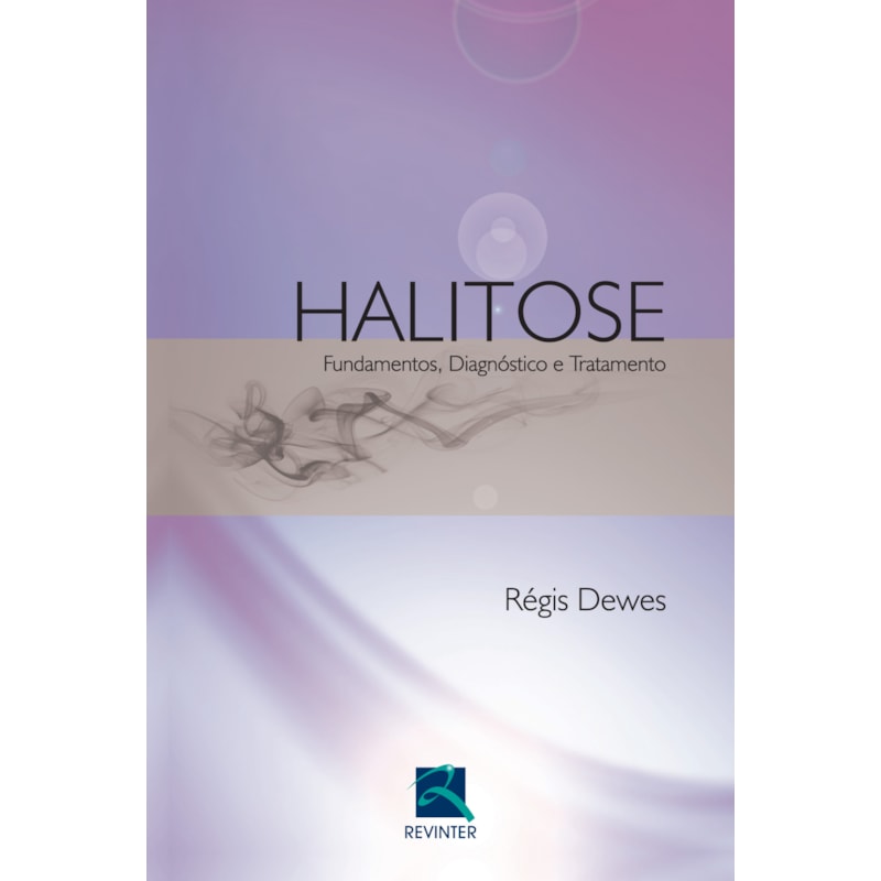 HALITOSE: FUNDAMENTOS, DIAGNÓSTICO E TRATAMENTO