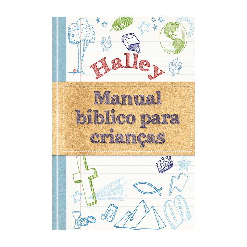 Halley - Manual bíblico para crianças: Uma ferramenta completa para nossos curiosos favoritos