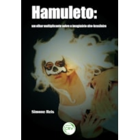 HAMULETO: UM OLHAR MULTIPLICANTE SOBRE O IMAGINÁRIO AFRO-BRASILEIRO