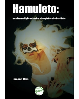 HAMULETO: UM OLHAR MULTIPLICANTE SOBRE O IMAGINÁRIO AFRO-BRASILEIRO