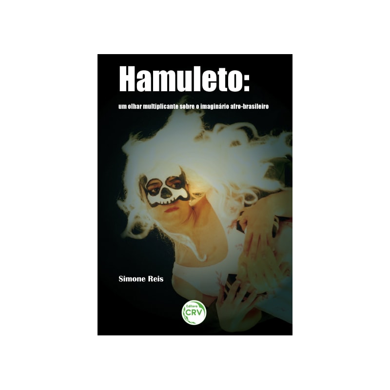 HAMULETO: UM OLHAR MULTIPLICANTE SOBRE O IMAGINÁRIO AFRO-BRASILEIRO