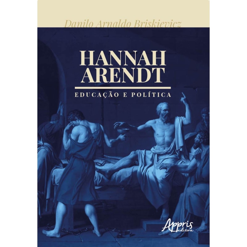 HANNAH ARENDT: EDUCAÇÃO E POLÍTICA