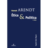 HANNAH ARENDT: ÉTICA E POLÍTICA