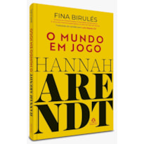 HANNAH ARENDT: O MUNDO EM JOGO
