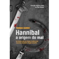 HANNIBAL: A ORIGEM DO MAL (EDIÇÃO DE BOLSO): A ORIGEM DO MAL
