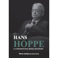 HANS HOPPE E A INSUSTENTÁVEL DEFESA DO ESTADO