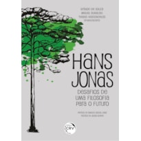HANS JONAS: DESAFIOS DE UMA FILOSOFIA PARA O FUTURO