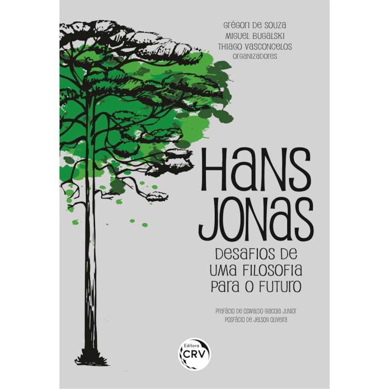 HANS JONAS: DESAFIOS DE UMA FILOSOFIA PARA O FUTURO