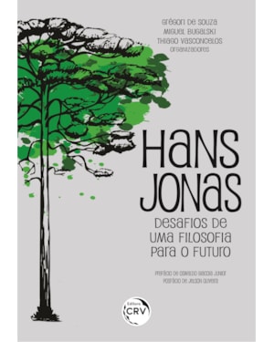 HANS JONAS: DESAFIOS DE UMA FILOSOFIA PARA O FUTURO