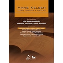 HANS KELSEN - TEORIA JURÍDICA E POLÍTICA - 1ª EDIÇÃO 2013
