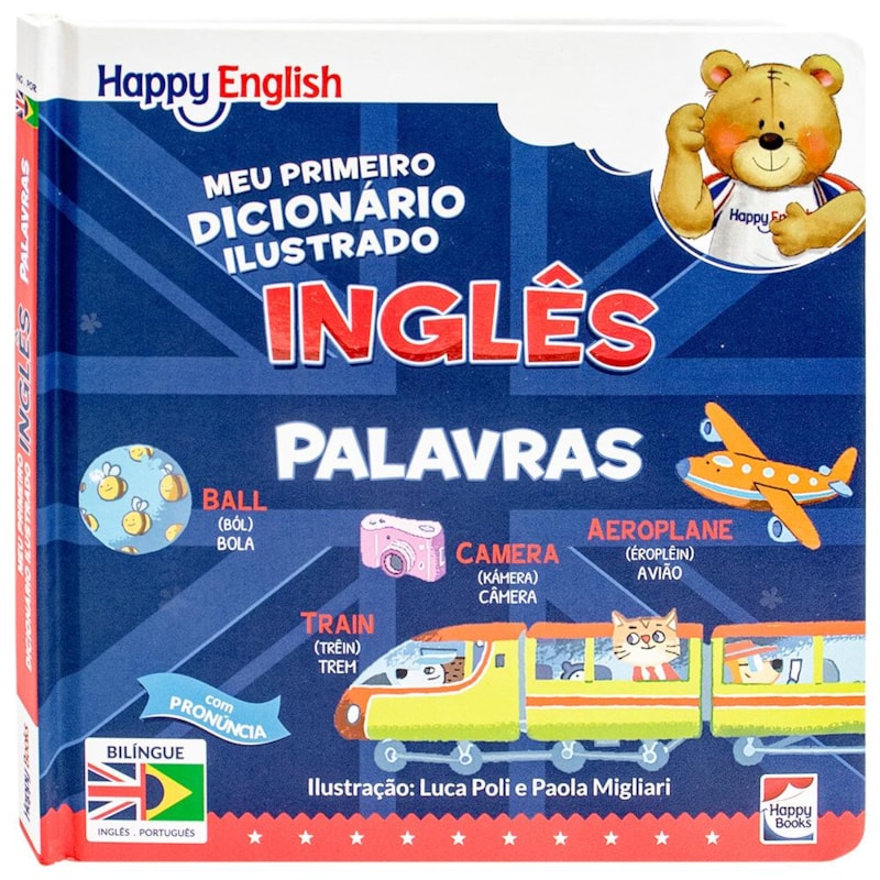 HAPPY ENGLISH MEU PRIMEIRO DICIONÁRIO ILUSTRADO: PALAVRAS