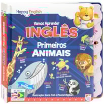 HAPPY ENGLISH VAMOS APRENDER: PRIMEIROS ANIMAIS
