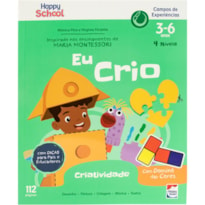 HAPPY SCHOOL CAMPOS DE EXPERIÊNCIAS: CRIATIVIDADE - EU CRIO