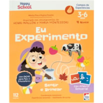 HAPPY SCHOOL CAMPOS DE EXPERIÊNCIAS: SENTIR E BRINCAR - EU EXPERIMENTO