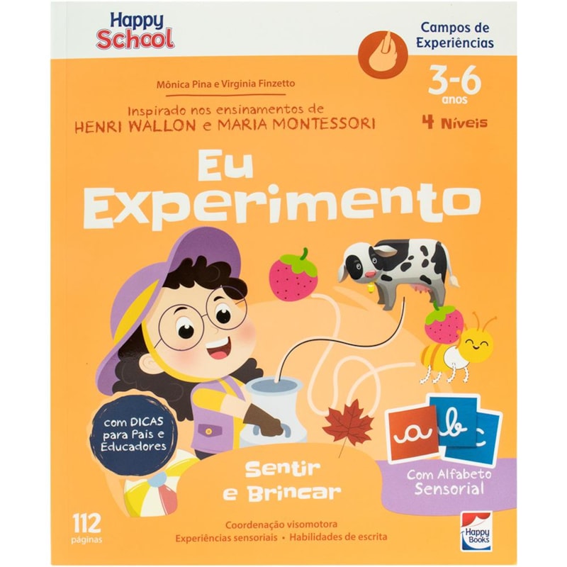 HAPPY SCHOOL CAMPOS DE EXPERIÊNCIAS: SENTIR E BRINCAR - EU EXPERIMENTO