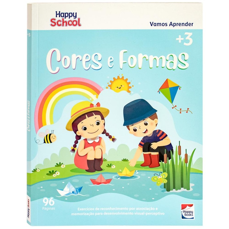 HAPPY SCHOOL CARTILHA DE ALFABETIZAÇÃO: CORES E FORMAS