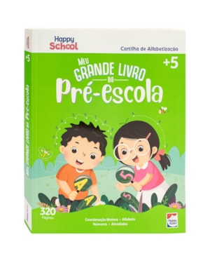 Happy School Cartilha de Alfabetização: Pré-Escola