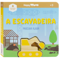 HAPPY WOOD AMIGOS À PROCURA: A ESCAVADEIRA