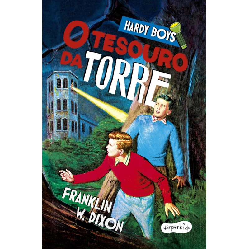 HARDY BOYS: O TESOURO DA TORRE - NOVA EDIÇÃO DO CLÁSSICO INFANTOJUVENIL DE MISTÉRIO PROTAGONIZADO PELOS CÉLEBRES IRMÃOS DETETIVES FRANK E JOE HARDY