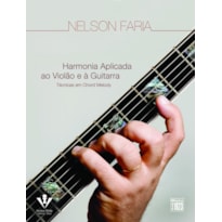 HARMONIA APLICADA AO VIOLÃO E À GUITARRA: TÉCNICAS EM CHORD MELODY