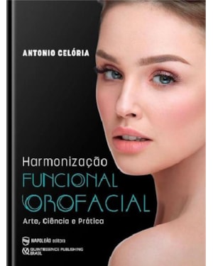 HARMONIZAÇÃO FUNCIONAL OROFACIAL - ARTE, CIÊNCIA E PRÁTICA