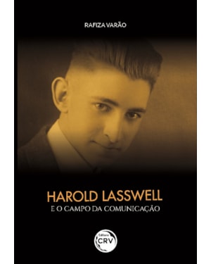 HAROLD LASSWELL E O CAMPO DA COMUNICAÇÃO