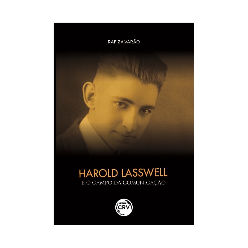 HAROLD LASSWELL E O CAMPO DA COMUNICAÇÃO