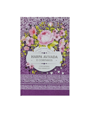 HARPA AVIVADA E CORINHOS LETRA HIPERGRANDE E 01 FLORAL LILÁS