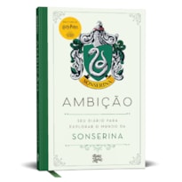 HARRY POTTER - AMBIÇÃO: SEU DIÁRIO PARA EXPLORAR O MUNDO DA SONSERINA