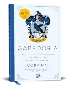 HARRY POTTER - SABEDORIA: SEU DIÁRIO PARA EXPLORAR O MUNDO DA CORVINAL