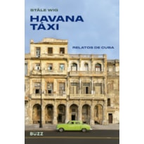 HAVANA TÁXI: RELATOS DE CUBA