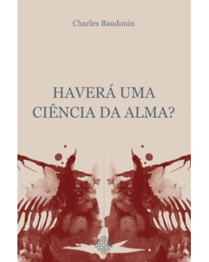 HAVERÁ UMA CIÊNCIA DA ALMA?
