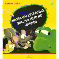 Havia um estranho, sim, no meio do jardim