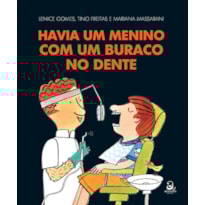 HAVIA UM MENINO COM UM BURACO NO DENTE