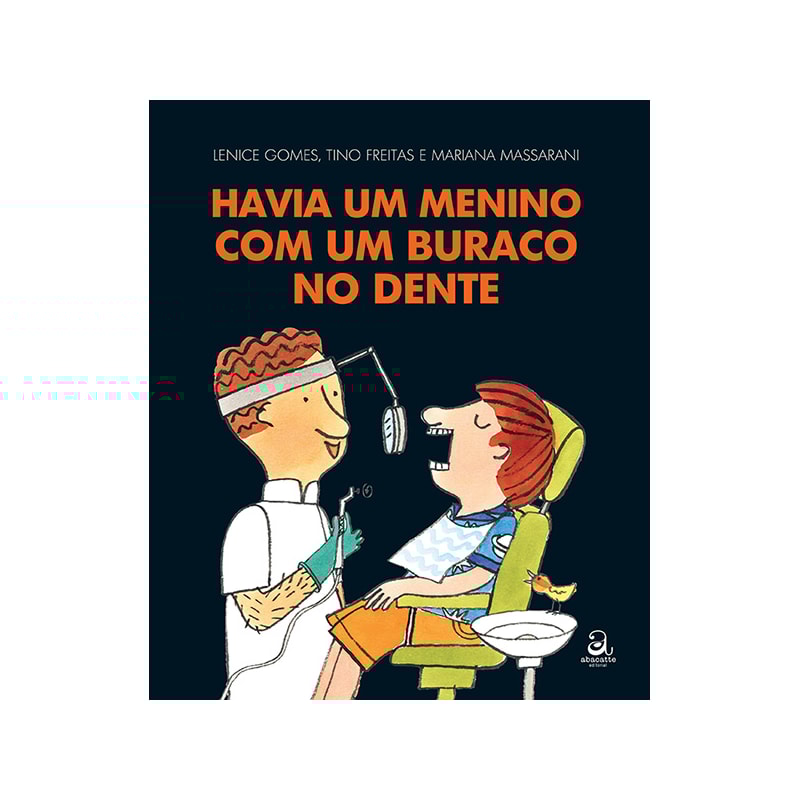 HAVIA UM MENINO COM UM BURACO NO DENTE