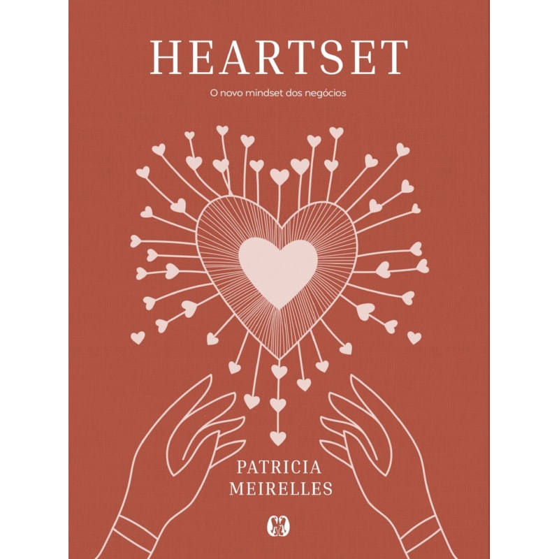 Heartset: O Novo Mindset dos Negócios
