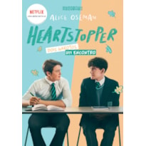 HEARTSTOPPER: DOIS GAROTOS, UM ENCONTRO (VOL. 1) (BROCHURA COM CAPA DA SÉRIE): INSPIRAÇÃO PARA A SÉRIE DA NETFLIX